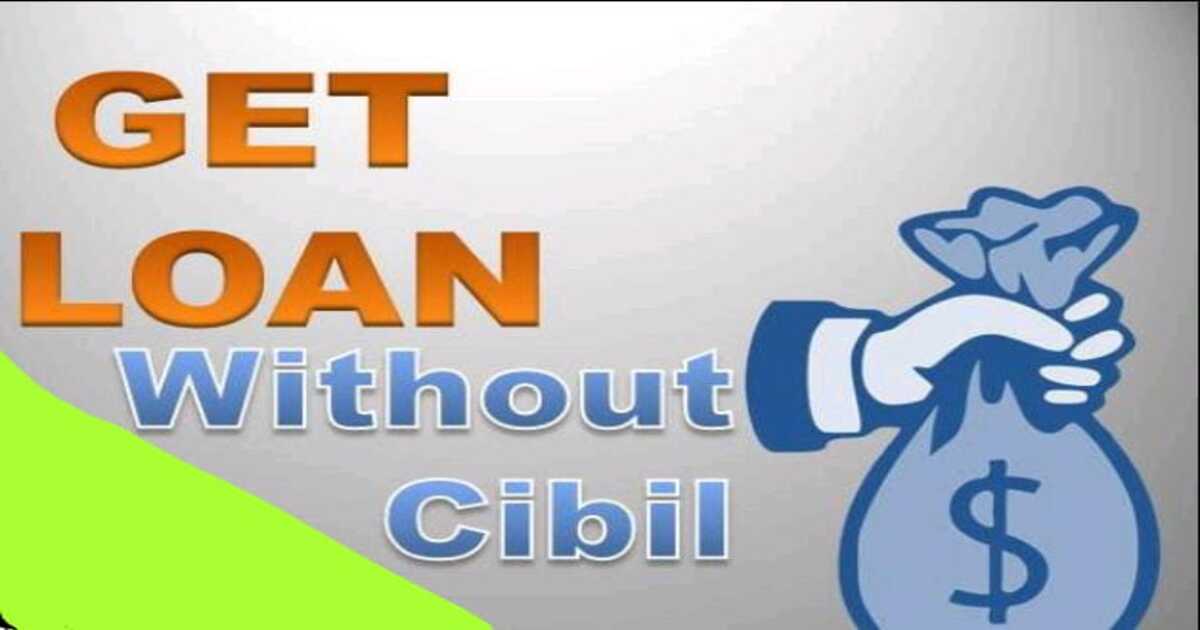 Loan Without Income Proof And CIBIL Score