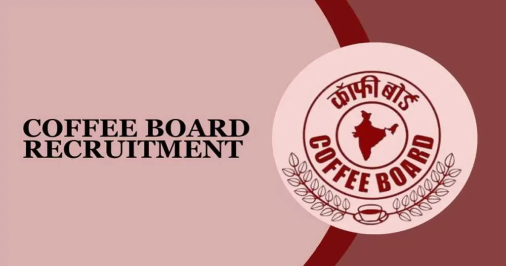 Coffee Board Recruitment 2024